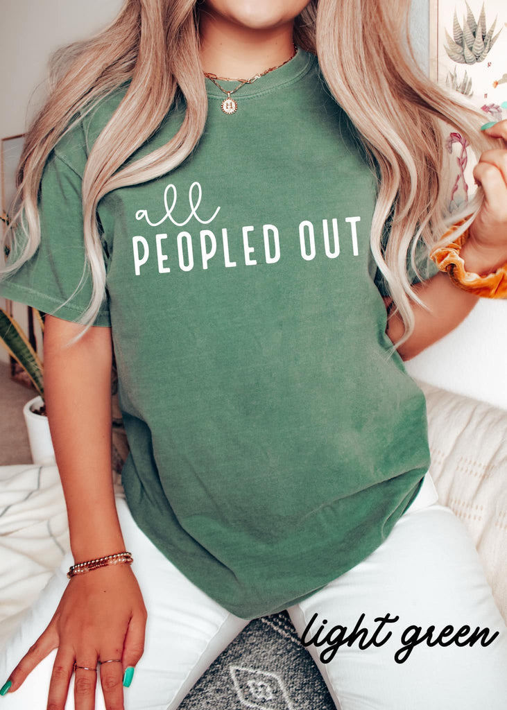 All Peopled Out Tee