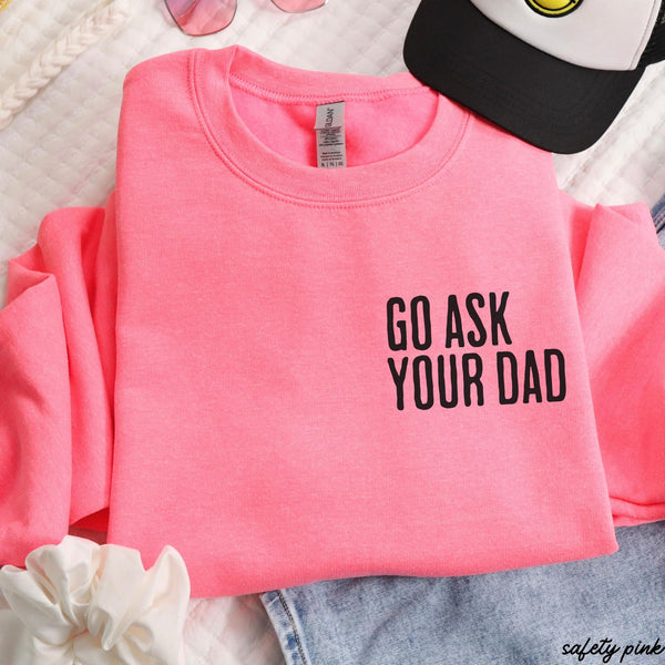 Go Ask Your Dad Pullover