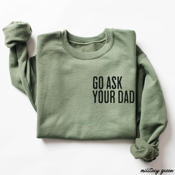 Go Ask Your Dad Pullover